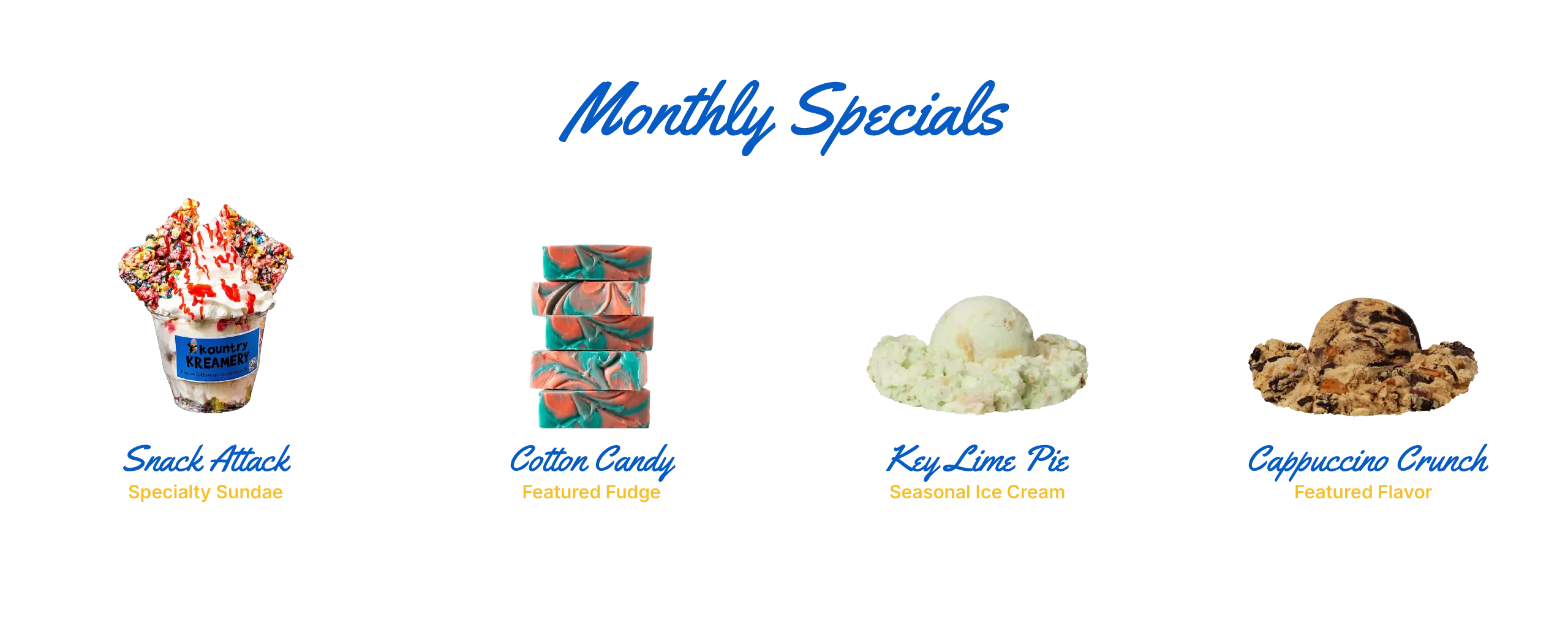 Menu 1 Kountry Kreamery's monthly specials menu featuring four Hershey's Ice Cream desserts: Snack Attack sundae, Cotton Candy fudge, Key Lime Pie, and Cappuccino Crunch.